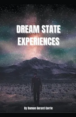 Expériences de l'état de rêve - Dream State Experiences