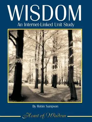 La sagesse : Une unité d'étude liée à l'Internet - Wisdom: An Internet-Linked Unit Study