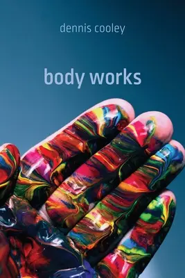 Travaux sur le corps - Body Works