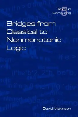 Passerelles entre la logique classique et la logique non monotone - Bridges from Classical to Nonmonotonic Logic