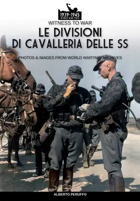 Les divisions de cavalerie des SS - Le divisioni di cavalleria delle SS