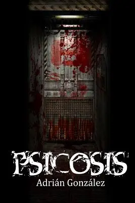 Psicosis : Libro 1 - Psicosis: Libro 1