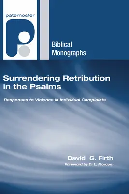 L'abandon de la rétribution dans les Psaumes - Surrendering Retribution in the Psalms