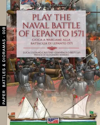 Jouez à la bataille navale de Lépante 1571 : Jouer au wargame à la bataille de Lépante 1571 - Play the naval battle of Lepanto 1571: Gioca a Wargame alla battaglia di Lepanto 1571