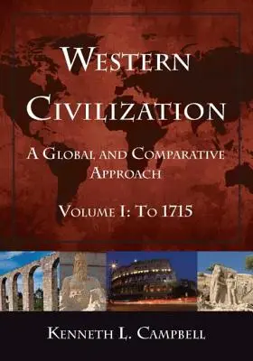 La civilisation occidentale : Une approche globale et comparative - Western Civilization: A Global and Comparative Approach
