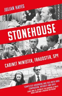 Stonehouse : Ministre, fraudeur, espion - Stonehouse: Cabinet Minister, Fraudster, Spy