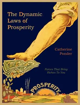 Les lois dynamiques de la prospérité - The Dynamic Laws of Prosperity