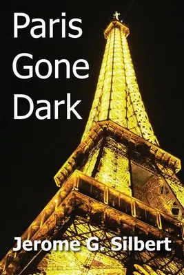 Paris dans l'obscurité - Paris Gone Dark