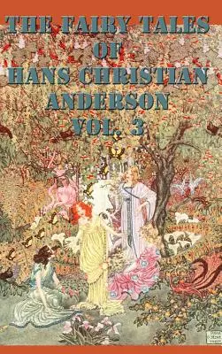Les contes de fées de Hans Christian Anderson Vol. 3 - The Fairy Tales of Hans Christian Anderson Vol. 3