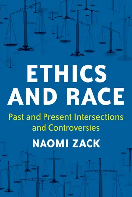 Éthique et race : Intersections et controverses passées et présentes - Ethics and Race: Past and Present Intersections and Controversies