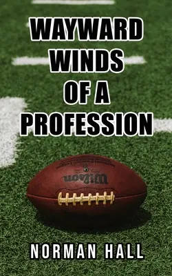 Les vents contraires d'une profession - Wayward Winds of a Profession