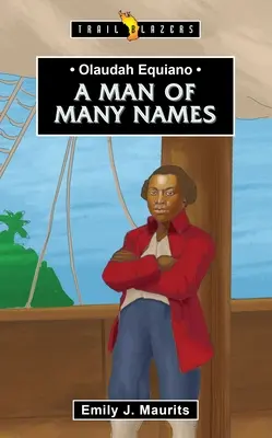 Olaudah Equiano : Un homme aux multiples noms - Olaudah Equiano: A Man of Many Names