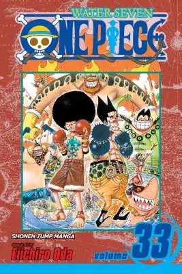One Piece, Vol. 33 : Volume 33 - One Piece, Vol. 33: Volume 33