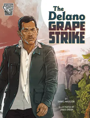 La grève du raisin de Delano - The Delano Grape Strike