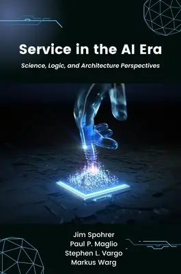 Le service à l'ère de l'IA : Perspectives scientifiques, logiques et architecturales - Service in the AI Era: Science, Logic, and Architecture Perspectives