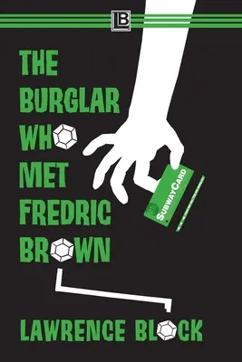 Le cambrioleur qui rencontra Fredric Brown - The Burglar Who Met Fredric Brown