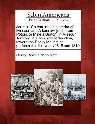 Journal d'une tournée à l'intérieur du Missouri et de l'Arkansaw [Sic] : Le projet de loi a été adopté à l'unanimité par l'Assemblée nationale et le Parlement européen. - Journal of a Tour Into the Interior of Missouri and Arkansaw [Sic]: From Potosi, or Mine a Burton, in Missouri Territory, in a South-West Direction, T