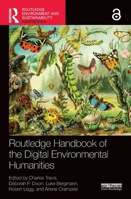 Routledge Handbook of the Digital Environmental Humanities (Manuel Routledge des sciences humaines environnementales numériques) - Routledge Handbook of the Digital Environmental Humanities