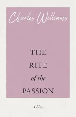 Le rite de la passion - The Rite of the Passion