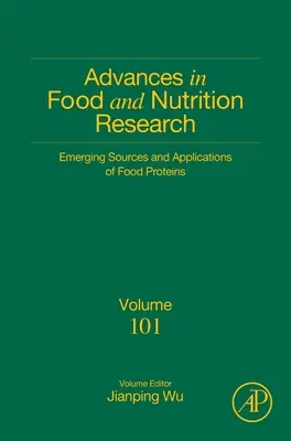 Sources émergentes et applications des protéines alternatives : Volume 101 - Emerging Sources and Applications of Alternative Proteins: Volume 101