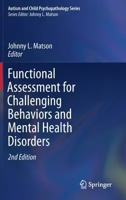 Functional Assessment for Challenging Behaviors and Mental Health Disorders (Évaluation fonctionnelle des comportements difficiles et des troubles de la santé mentale) - Functional Assessment for Challenging Behaviors and Mental Health Disorders