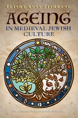 Le vieillissement dans la culture juive médiévale - Ageing in Medieval Jewish Culture