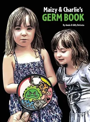 Le livre des germes de Maizy et Charlie - Maizy & Charlie's Germ Book