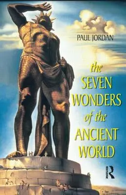 Les sept merveilles du monde antique - The Seven Wonders of the Ancient World