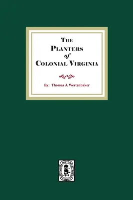 Les planteurs de la Virginie coloniale - The Planters of Colonial Virginia