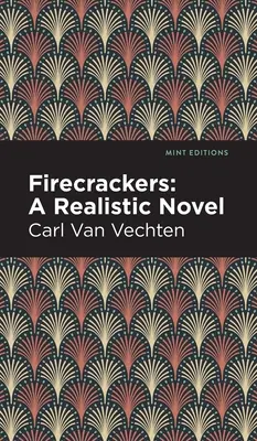 Pétards : Un roman réaliste - Firecrackers: A Realistic Novel