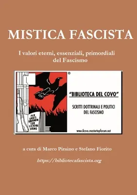 Mistica Fascista : I valori eterni, essenziali primordiali del Fascismo - Mistica Fascista: I valori eterni, essenziali primordiali del Fascismo