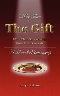 Plus qu'un cadeau : Une relation d'amour - More Than the Gift: A Love Relationship