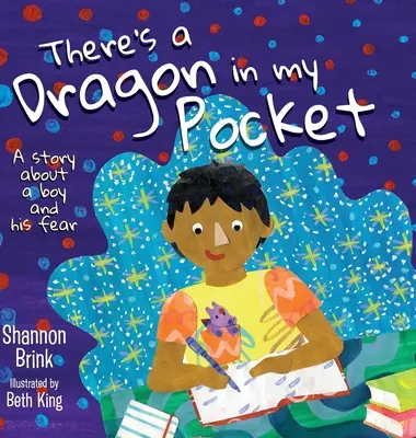 Il y a un dragon dans ma poche : L'histoire d'un garçon et de sa peur - There's a Dragon in my Pocket: A Story About a Boy and his Fear