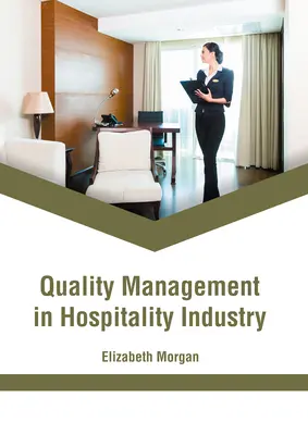 Gestion de la qualité dans l'industrie hôtelière - Quality Management in Hospitality Industry