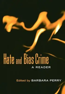 Hate and Bias Crime : Un lecteur - Hate and Bias Crime: A Reader