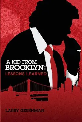 Un enfant de Brooklyn : Leçons apprises - A Kid From Brooklyn: Lessons Learned