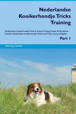 Nederlandse Kooikerhondje Tricks Training Nederlandse Kooikerhondje Tricks & Games Training Tracker & Workbook. Comprend : Nederlandse Kooikerhondje Mu - Nederlandse Kooikerhondje Tricks Training Nederlandse Kooikerhondje Tricks & Games Training Tracker & Workbook. Includes: Nederlandse Kooikerhondje Mu