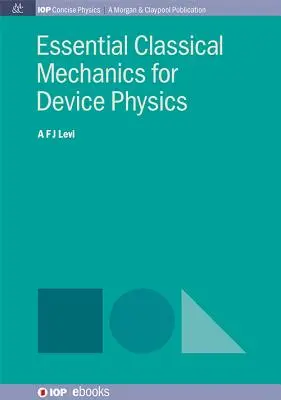 Mécanique classique essentielle pour la physique des dispositifs - Essential Classical Mechanics for Device Physics