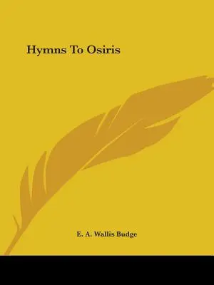 Hymnes à Osiris - Hymns To Osiris