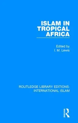 L'Islam en Afrique tropicale - Islam in Tropical Africa