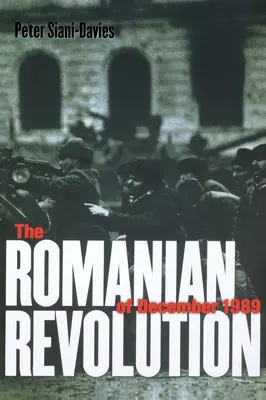 La révolution roumaine de décembre 1989 - The Romanian Revolution of December 1989