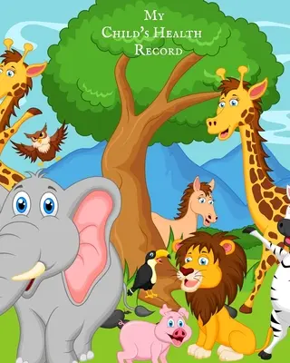 Le carnet de santé de mon enfant : Le livre des antécédents médicaux de l'enfant, le registre des soins de santé du bébé, le registre des informations, le journal des activités de traitement, etc. - My child's Health Record: Child's Medical History To do Book, Baby 's Health keepsake Register & Information Record Log, Treatment Activities Tr