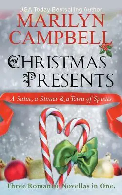 Christmas Presents - A Saint, a Sinner and a Town of Spirits (Three Romantic Novellas in One Boxed Set) (Trois romans romantiques en un seul coffret) - Christmas Presents - A Saint, a Sinner and a Town of Spirits (Three Romantic Novellas in One Boxed Set)