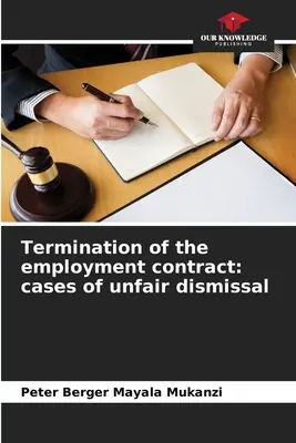 Résiliation du contrat de travail : cas de licenciement abusif - Termination of the employment contract: cases of unfair dismissal