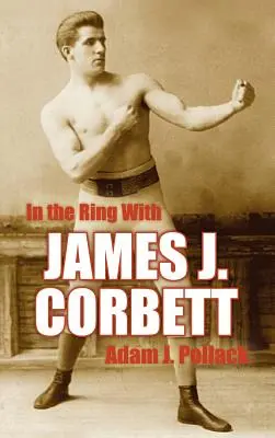 Sur le ring avec James J. Corbett - In the Ring with James J. Corbett