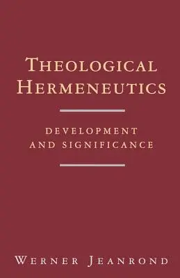 L'herméneutique théologique : Développement et importance - Theological Hermeneutics: Development and Significance