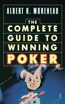 Guide complet pour gagner au poker - Complete Guide to Winning Poker