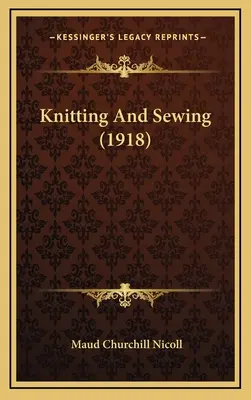 Tricoter et coudre (1918) - Knitting And Sewing (1918)