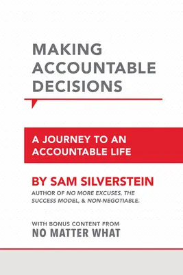Prendre des décisions responsables : Un voyage vers une vie responsable - Making Accountable Decisions: A Journey to an Accountable Life