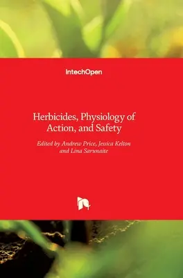 Herbicides : Physiologie de l'action et sécurité - Herbicides: Physiology of Action and Safety